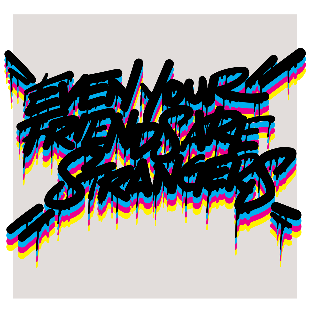 Square typography & illustrative framed wall art titled 'Even Your Friends Are Strangers' by Sunday Morning. Premium Giclée print.